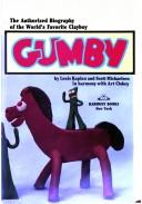 Cover of: Gumby: the authorized biography of the world's favorite clayboy