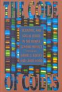 Cover of: The Code of codes: scientific and social issues in the Human Genome Project