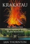 Cover of: Krakatau: the destruction and reassembly of an island ecosystem