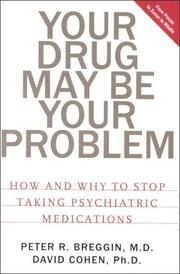 Cover of: Your Drug May Be Your Problem by Peter Roger Breggin, David Cohen
