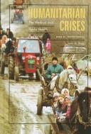 Cover of: Humanitarian crises: the medical and public health response