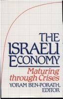 Cover of: The Israeli Economy: Maturing Through Crises