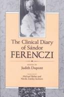 Cover of: The clinical diary of Sándor Ferenczi