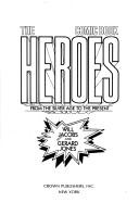 Cover of: The Comic Book Heroes by Will Jacobs, Gerard Jones