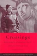 Cover of: Crossings: Mexican Immigration in Interdisciplinary Perspectives (David Rockefeller Center Series on Latin American Studies)