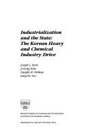 Industrialization and the state by Joseph J. Stern, Ji-hong Kim, Dwight H. Perkins, Yoo, Jung-ho.