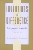 Cover of: Inventions of Difference: On Jacques Derrida