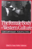 Cover of: The Female Body in Western Culture: Contemporary Perspectives