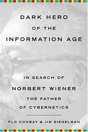 Dark Hero of the Information Age by Flo Conway