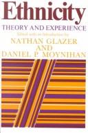 Cover of: Ethnicity: Theory and Experience