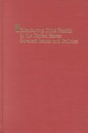 Cover of Monitoring child health in the United States : selected issues and policies