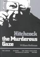 Cover of: Hitchcock: The Murderous Gaze (Harvard Film Studies)