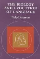 Cover of: The biology and evolution of language by Philip Lieberman