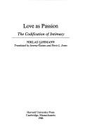 Cover of: Love as passion by Niklas Luhmann