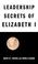 Cover of: Leadership Secrets of Elizabeth I