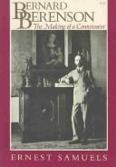 Cover of: Bernard Berenson: the making of a connoisseur