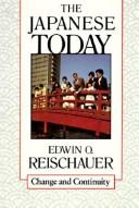 Cover of: The Japanese today by Edwin O. Reischauer