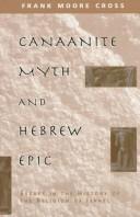 Cover of: Canaanite myth and Hebrew epic: essays in the history of the religion of Israel.