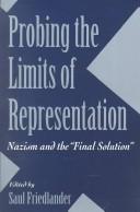 Probing the limits of representation by Saul Friedländer