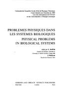 Problèmes physiques dans les systèmes biologiques by Ecole d'été de physique théorique (Les Houches, Haute-Savoie, France) (19th 1969)