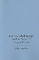 Cover of: On extended wings by Helen Hennessy Vendler