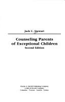 Cover of: Counseling Parents of Exceptional Children (2nd Edition) by Stewart.