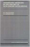 Cover of: Asymptotic Methods in the Theory of Non-Linear Oscillations