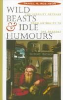 Cover of: Wild Beasts and Idle Humors by Daniel Robinson