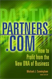 Cover of: Partners.com: how to profit from the new DNA of business