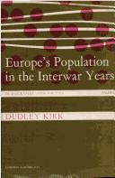 Cover of: Europe's Population in the Interwar Years (Demographic Monographs) by D. Kirk