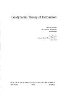 Cover of: Gas Dynamic Theory of Detonation (Combustion science and technology, v. 1)