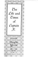 Cover of: The life and times of Captain N. by Douglas H. Glover