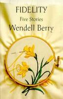 Cover of: Fidelity by Wendell Berry