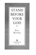 Stand before your God by Paul Watkins