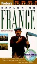 Cover of: Fodor's exploring France by Adam Ruck