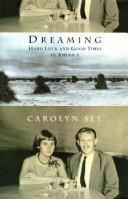 Cover of: Dreaming: by Carolyn See, Carolyn See