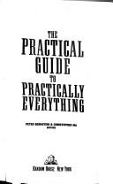Cover of: Practical Guide to Practically Everything:, The: The Ultimate Consumer Annual