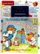 Cover of: The Berenstain Bears Go Out for the Team (First Time Books) by Stan Berenstain, Jan Berenstain