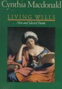 Cover of: Living Wills: New and Selected Poems