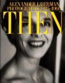 Cover of: Then: by Alexander Liberman