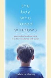 Cover of: The Boy Who Loved Windows by Patricia Stacey, Patricia Stacey