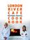 Cover of: London River Cafe Cookbook