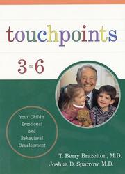 Cover of: Touchpoints 3 to 6 by T. Berry Brazelton, Joshua D. Sparrow