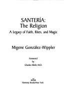 Cover of: Santeria: The Religion | Migene GonzГЎlez-Wippler