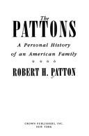 Cover of: The Pattons by Robert H. Patton, Robert H. Patton