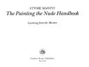 Cover of: The painting the nude handbook: learning from the masters