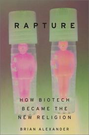 Cover of: Rapture: How Biotech Became the New Religion