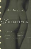Cover of: Rear View, The: A Brief and Elegant History of Bottoms Through the Ages
