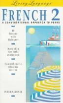 Cover of: LL French 2: A Conversational Approach to Verbs  (Book) (The Living Language Series)