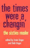 Cover of: The times were a changin': the Sixties reader